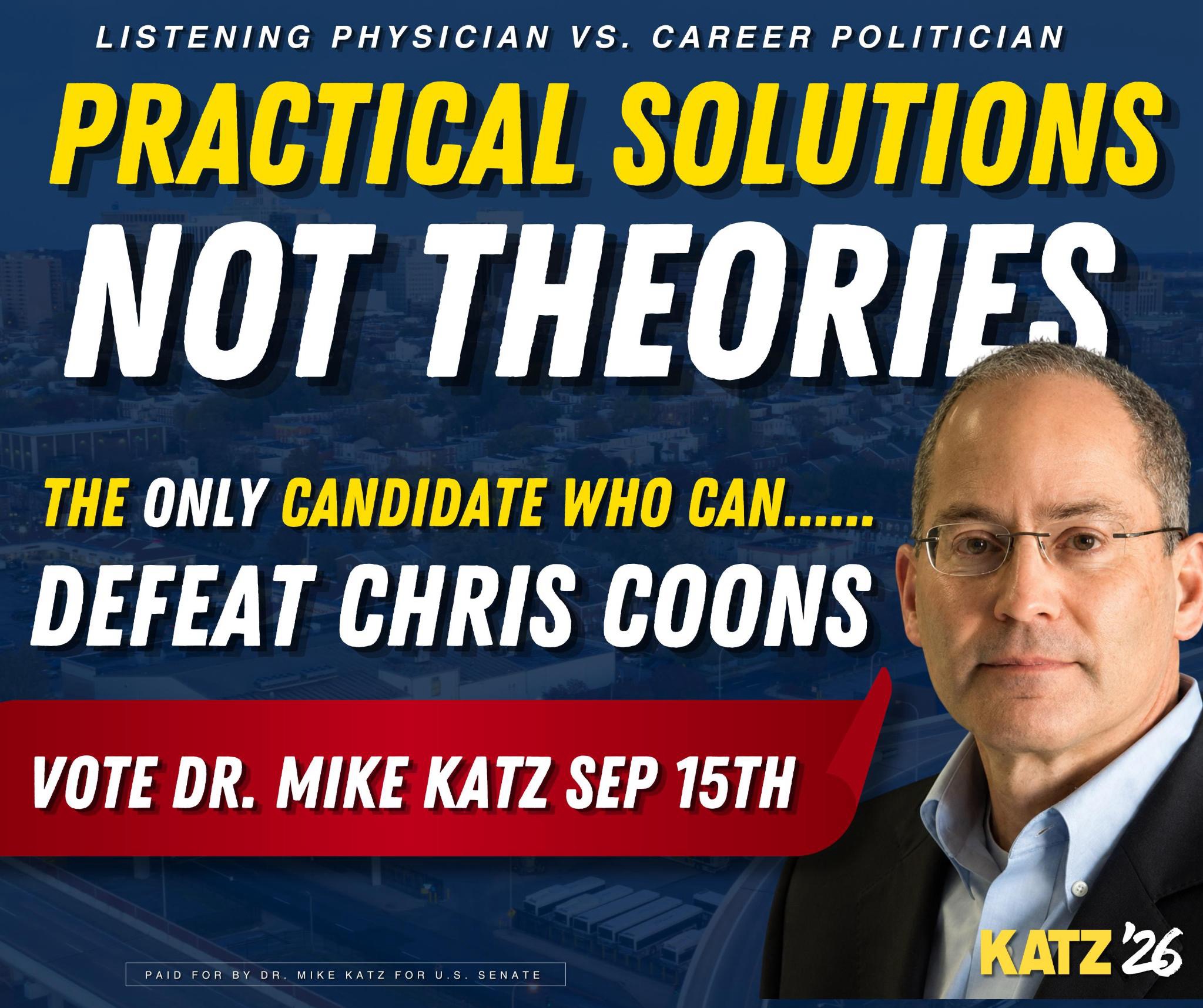 Listening Physician vs. Career Politician — Practical Solutions, Not Theories — Vote Dr. Mike Katz
